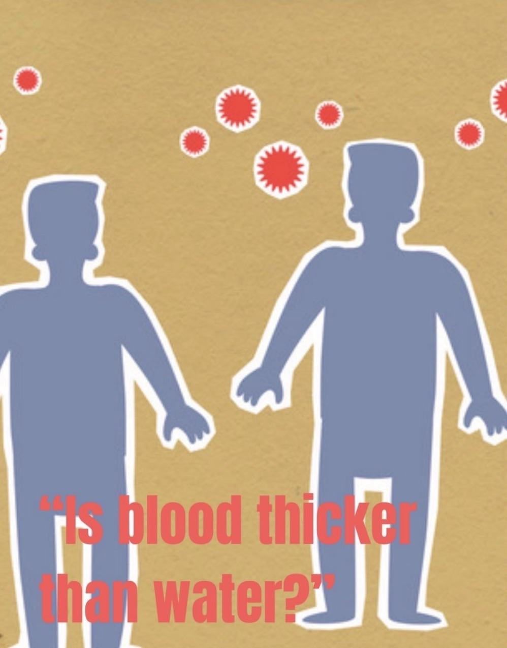 Is Blood Thicker Than Water